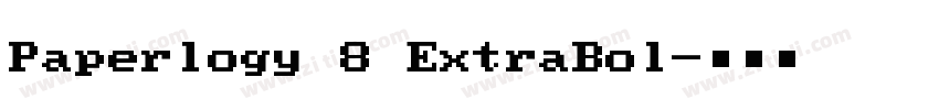 Paperlogy 8 ExtraBol字体转换 Paperlogy 8 ExtraBol字体转换